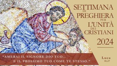 Settimana di preghiera per l’Unità dei Cristiani,18-25 gennaio 2024